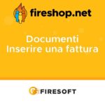 Come inserire e compilare una fattura