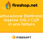Come inserire CIG e CUP in una fattura elettronica P.A.