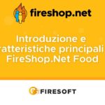 Introduzione e caratteristiche principali di FireShop.Net Food