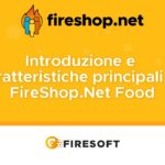 Introduzione e caratteristiche principali di FireShop.Net Food