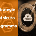 Consigli e strategie per tenere al sicuro i dati del programma