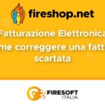 Cosa fare in caso di una fattura elettronica scartata
